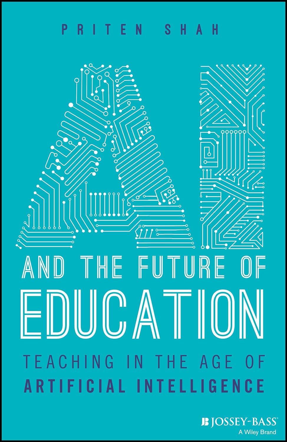 ai and the future of education teaching in the age of artificial intelligence 1st edition priten shah