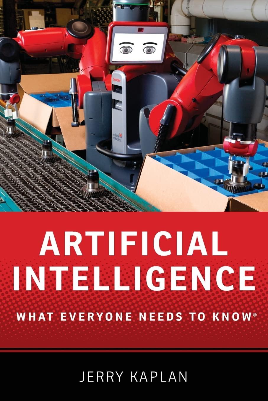 artificial intelligence what everyone needs to know 1st edition jerry kaplan 0190602392, 978-0190602390