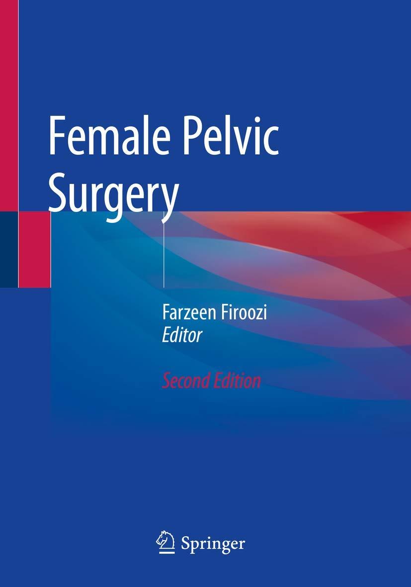 female pelvic surgery 2nd edition farzeen firoozi 3030283216