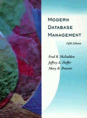 modern database management 5th edition fred r. mcfadden, jeffrey slater, mary b. prescott 0805360549,