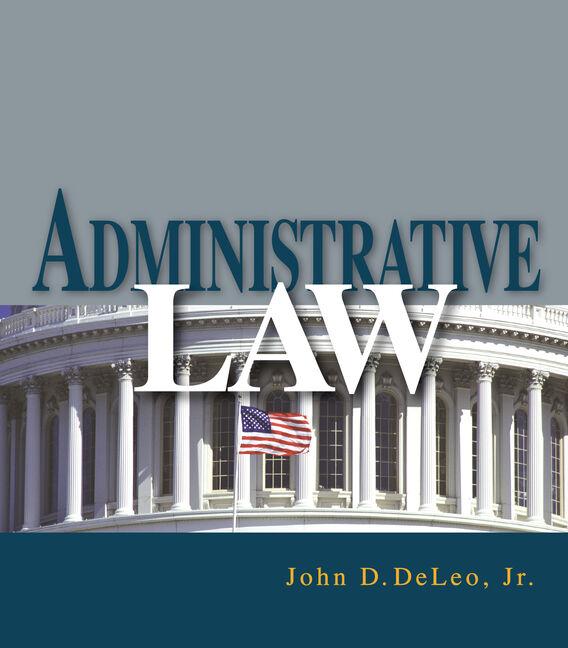 administrative law 1st edition john d deleo 1401858775, 9781401858773