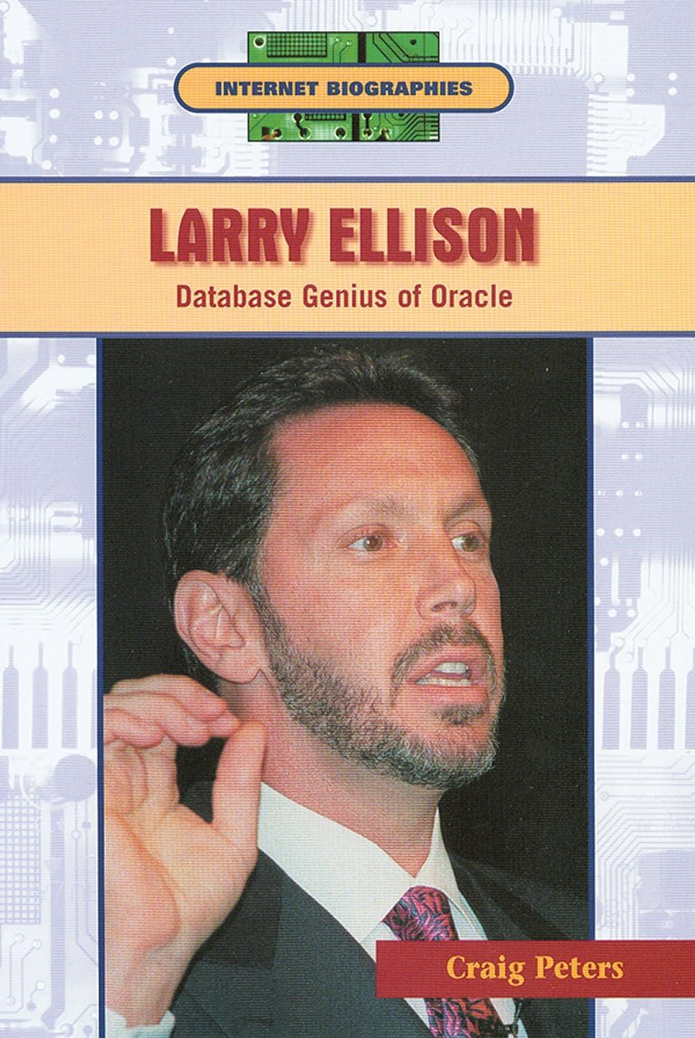 larry ellison database genius of oracle 1st edition craig peters 0766019748, 978-0766019744