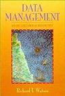 database management an organizational perspective 1st edition richard t. watson 0471305340, 978-0471305347