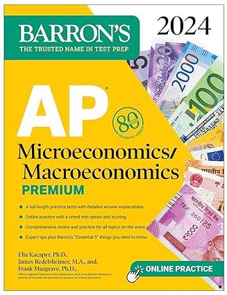 ap microeconomics  macroeconomics 2024 edition frank musgrave , elia kacapyr , james redelsheimer 1506287891,