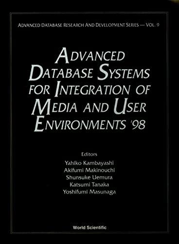advanced database systems for integration of media and user environments 98 1st edition yahiko kambayashi,