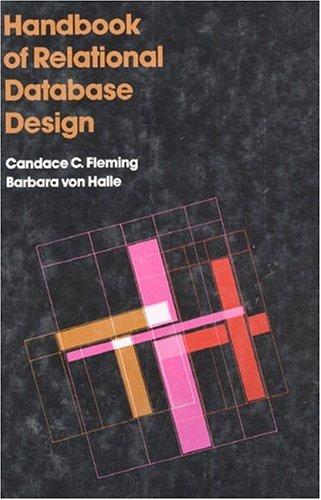 handbook of relational database design 1st edition candace c. fleming, barbara von halle 0201114348,