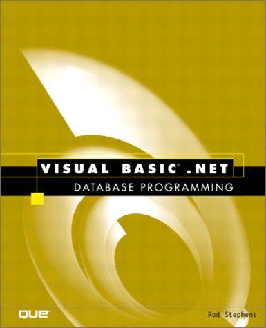 visual basic net database programming 1st edition rod stephens 0789726815, 978-0789726810