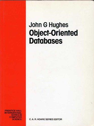object oriented databases prentice hall international series in computer science 1st edition john g. hughes