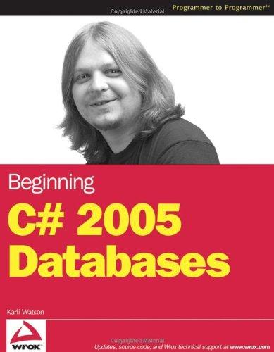 beginning c# 2005 databases 1st edition karli watson 0470044063, 978-0470044063