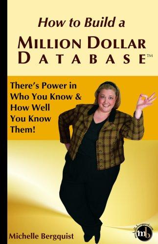 how to build a million dollar database 1st edition michelle bergquist 0615246842, 978-0615246840
