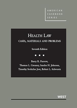 health law cases materials and problems 7th edition barry furrow, thomas greaney, sandra johnson, timothy