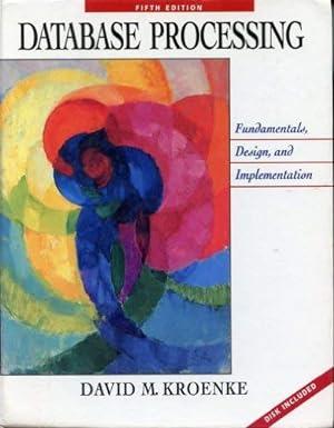 database processing fundamentals design and implementation 5th edition david m. kroenke b000csih5a,