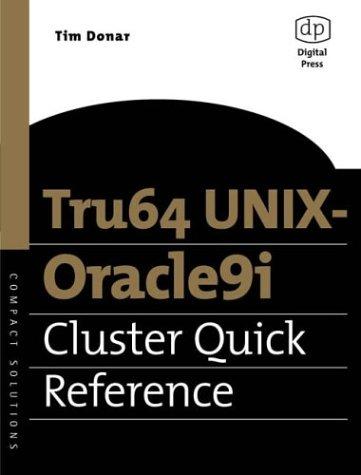 tru64 unix oracle9i cluster quick reference 1st edition tim donar 1555582729, 978-1555582722