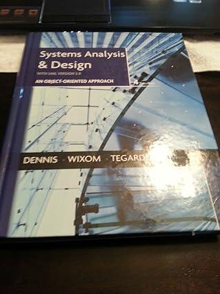 systems analysis and design with uml 2.0 4th edition alan dennis, barbara haley wixom, david tegarden