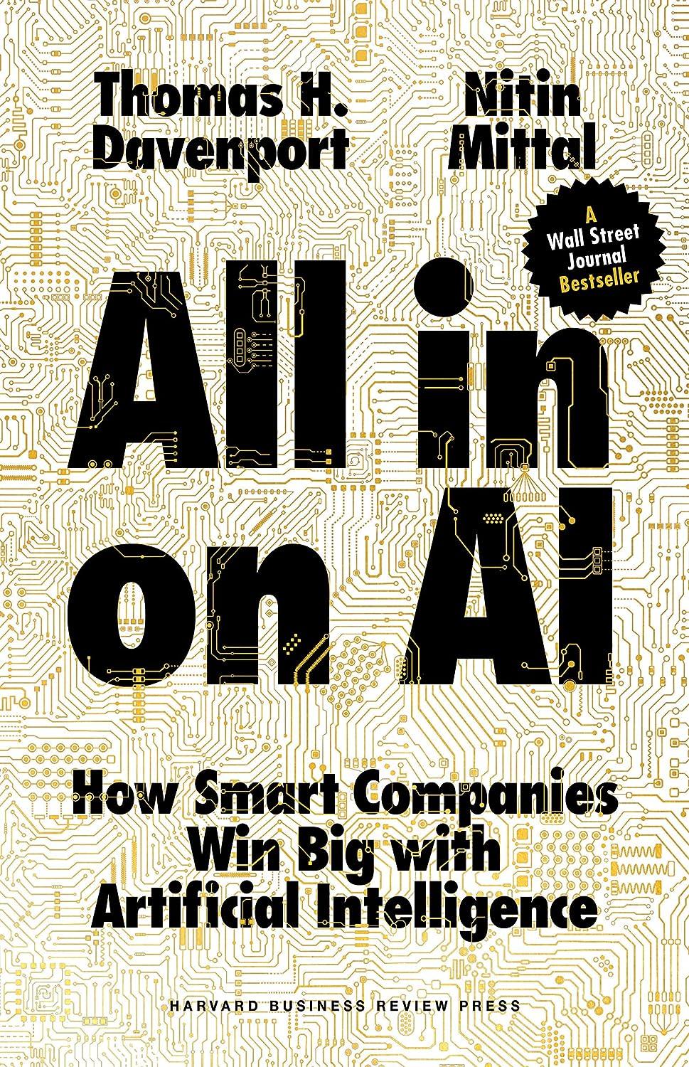 all-in on ai how smart companies win big with artificial intelligence 1st edition thomas h. davenport , nitin