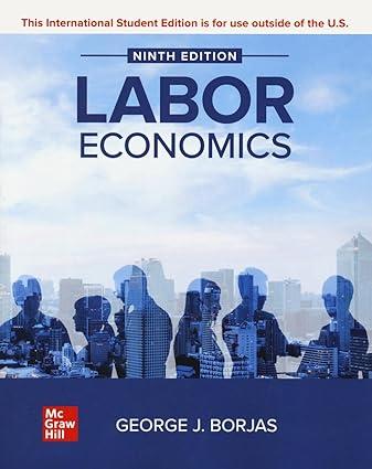 labor economics 9th edition george j. borjas 1266095527, 978-1266095528