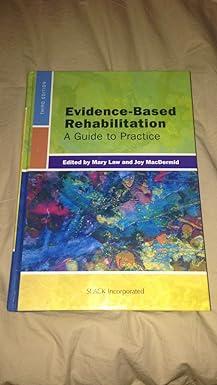 evidence-based rehabilitation a guide to practice 3rd edition mary law, joy macdermid 1617110213,