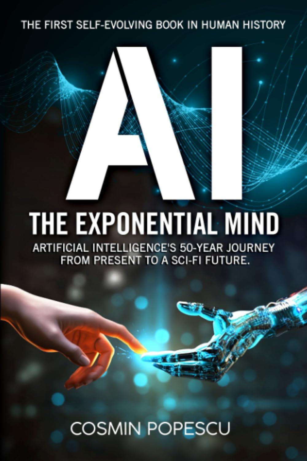 ai  the exponential mind the first self-evolving book in human history  artificial intelligence's 50-year