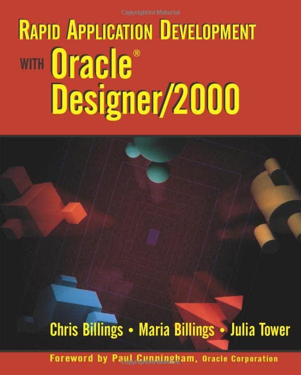 rapid application development with oracle designer 2000 2nd edition chris billings, maria billings, julia