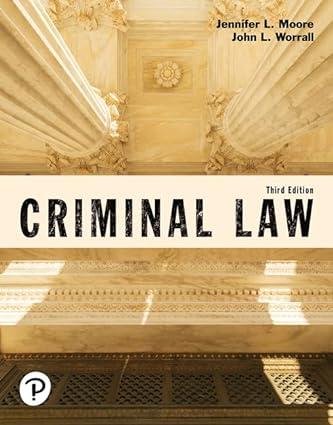 criminal law 3rd edition jennifer moore, john worrall 0135777623, 978-0135777626