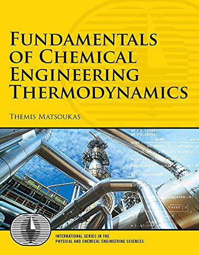 fundamentals of chemical engineering thermodynamics 1st edition themis matsoukas 0132693062, 978-0132693066