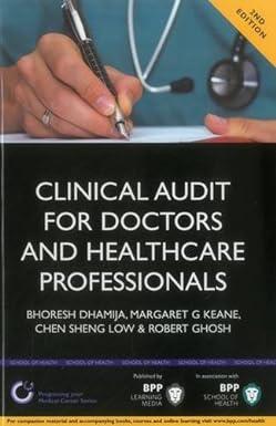 clinical audit for doctors and healthcare professionals 2nd edition bhoresh dhamija, chen low, geri keane