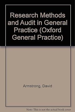 research methods and audit in general practice 1st edition david armstrong, john grace 0192624547,
