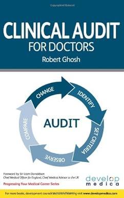 clinical audit for doctors 1st edition dr. bob ghosh, sir liam donalson, dr. chen sheng low, margaret keane,