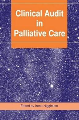 clinical audit in palliative care 1st edition irene higginson 1870905644, 978-1870905640