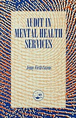 audit in the mental health service 1st edition firth-cozens jenny 0863773117, 978-0863773112