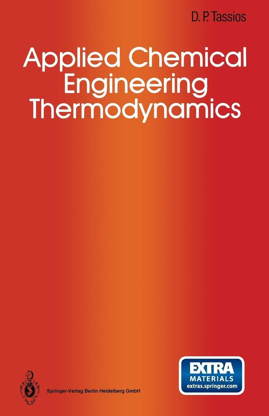 applied chemical engineering thermodynamics 1st edition dimitrios p. tassios 3662016478, 978-3662016473