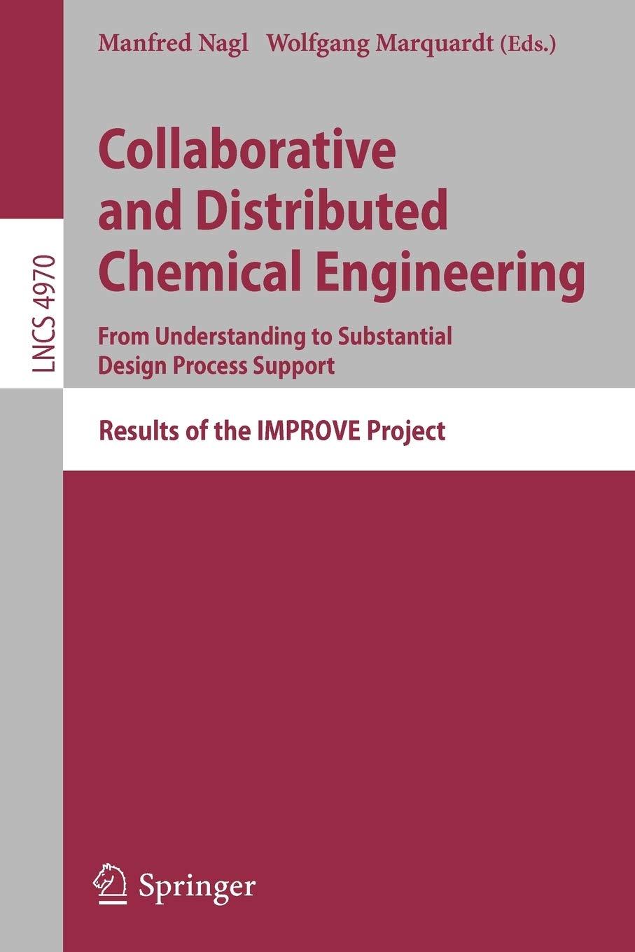 collaborative and distributed chemical engineering from understanding to substantial design process support