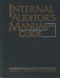 internal auditors manual and guide the practitioners guide to internal auditing 1st edition milton stevens