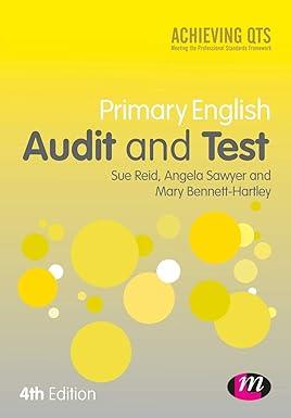 primary english audit and test 4th edition sue reid, angela sawyer, mary bennett-hartley 1446282759,