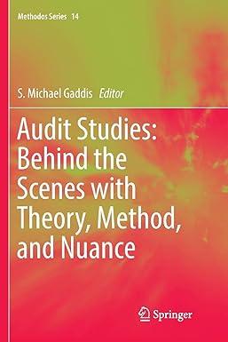 audit studies behind the scenes with theory method and nuance 1st edition s. michael gaddis 3030100200,