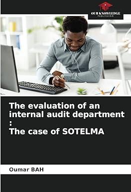 the evaluation of an internal audit department the case of sotelma 1st edition oumar bah 6204486039,