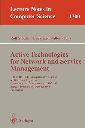 active technologies for network and service management 1st edition rolf stadler, burkhard stiller 3540665986,