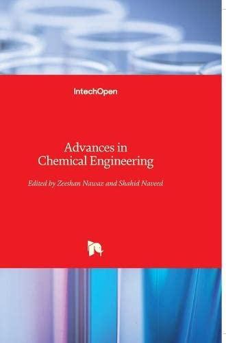 advances in chemical engineering 1st edition zeeshan nawaz, shahid naveed 953510392x, 978-9535103929
