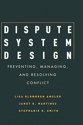 dispute system design preventing managing and resolving conflict 1st edition janet k martinez, lisa blomgren