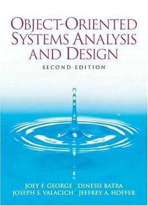 object-oriented systems analysis and design 2nd edition joey f. george, dinesh batra, joseph s. valacich,