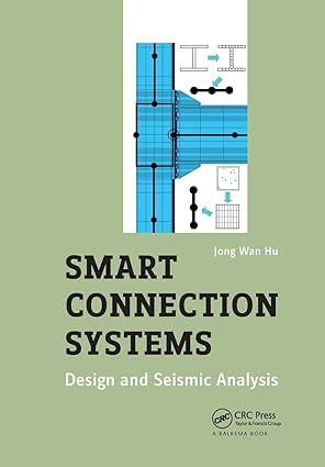 smart connection systems design and seismic analysis 1st edition jong wan hu 0367783371, 978-0367783372