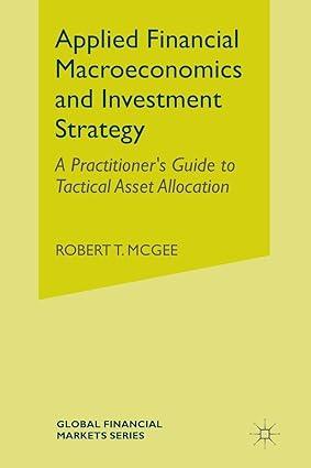 applied financial macroeconomics and investment strategy a practitioners guide to tactical asset allocation