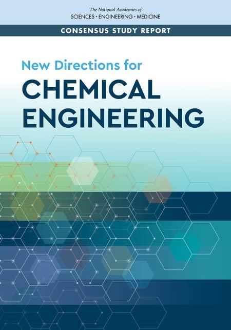 new directions for chemical engineering 1st edition medicine national academies of sciences, engineering,