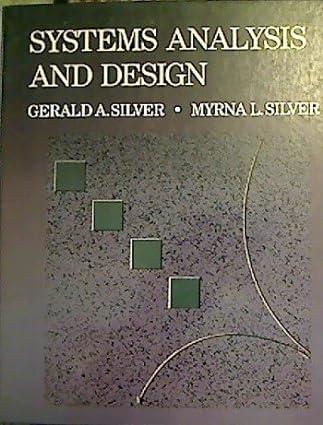 systems analysis and design 1st edition gerald a. silver, myrna l. silver 0201066157, 978-0201066159