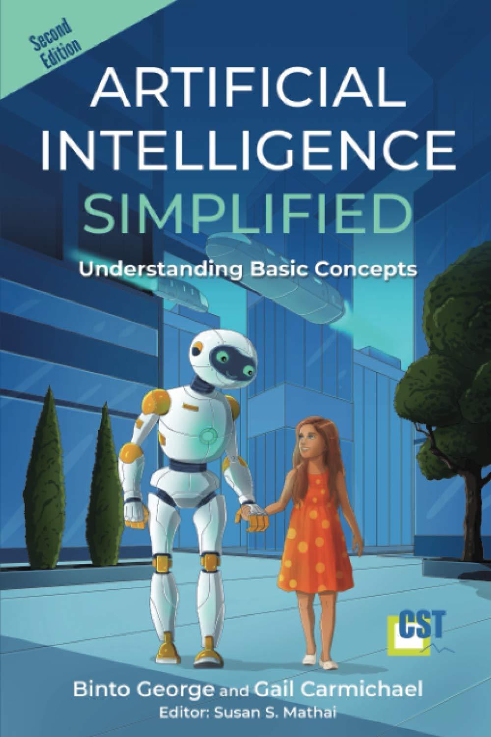 artificial intelligence simplified understanding basic concepts 2nd edition dr binto george , gail carmichael
