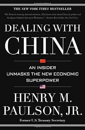 dealing with china an insider unmasks the new economic superpower 1st edition henry m. paulson jr.