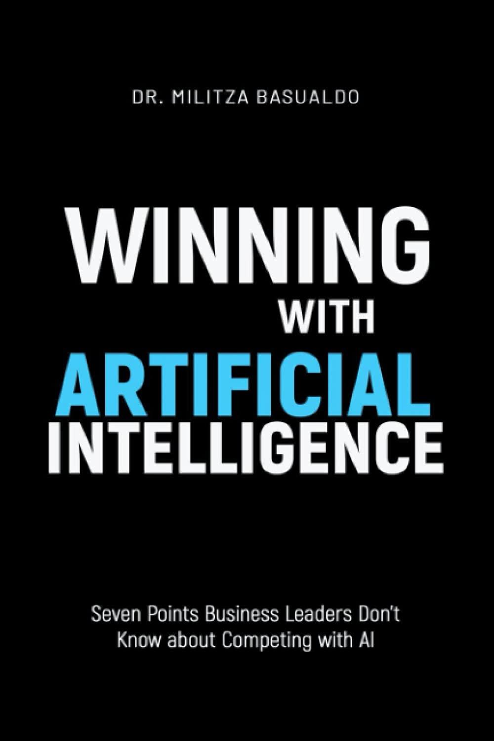 winning with artificial intelligence seven points business leaders don't know about competing with ai 1st