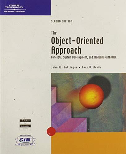 the object-oriented approach concepts systems development and modeling with uml 2nd edition john w.