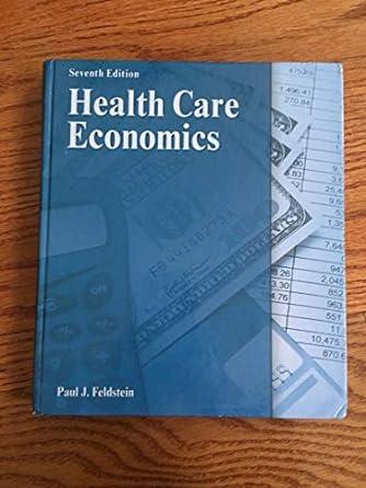 health care economics 7th edition paul j. feldstein 978-0827353176