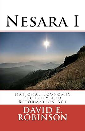 nesara national economic security and reformation act 1st edition david e. robinson 1466257938, 978-1466257931